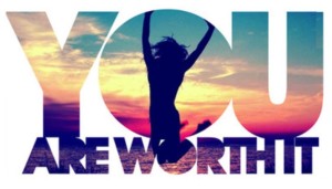 you are worth it